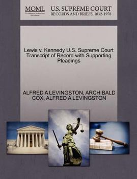 Paperback Lewis V. Kennedy U.S. Supreme Court Transcript of Record with Supporting Pleadings Book