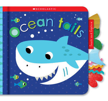 Board book Ocean Tails: Scholastic Early Learners (Touch and Explore) Book