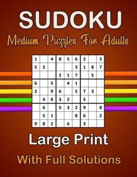 Paperback Sudoku for Adults: Medium Sudoku with Large Print Puzzles for Adults with Full Solutions [Large Print] Book