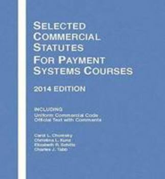 Paperback Selected Commercial Statutes for Payment Systems Courses 2014 Book