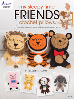 Paperback My Sleepy-Time Friends Crochet Pillows Book