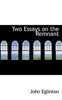 Two Essays on the Remnant