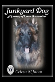 Junkyard Dog: A Journey of Love - Like No Other