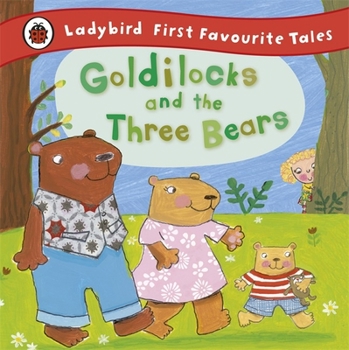 Hardcover Ladybird First Favourite Tales Goldilocks and the Three Bears Book
