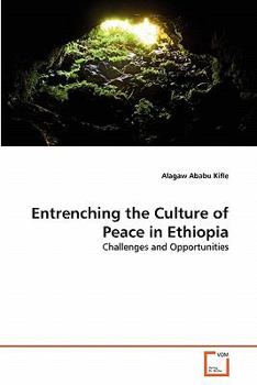 Paperback Entrenching the Culture of Peace in Ethiopia Book