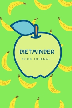 DietMinder Food Journal: 12 Week Food and Fitness Diary,Set Diet and Exercise Goals for Optimal Weight Loss,A Health Tracking Journal,6"x9",Daily Activity Eat Drink Mood Exercise