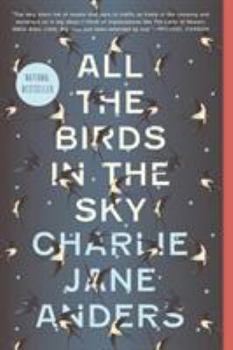 All the Birds in the Sky - Book #1 of the All the Birds in the Sky