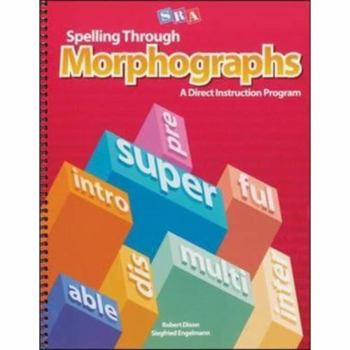Paperback Spelling Through Morphographs, Student Workbook (CORRECTIVE SPELLING) Book