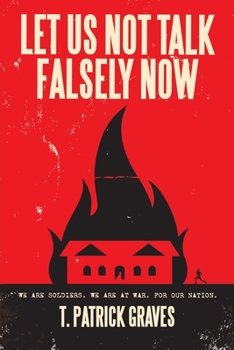 Paperback Let Us Not Talk Falsely Now Book
