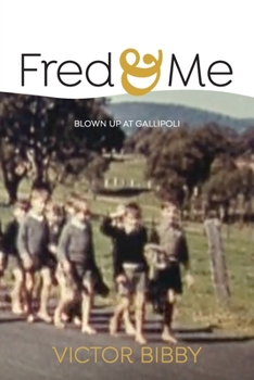 Paperback Fred and Me: Blown up at Gallipoli Book