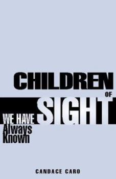 Paperback Children of Sight: We Have Always Known Book