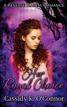 Paperback Her Royal Choice: A Reverse Harem Romance Book