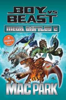 Boy vs Beast: Mega Battles 2 - Book  of the Boy Vs Beast: Battle of the Worlds