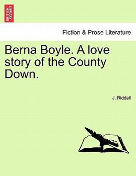 Paperback Berna Boyle. a Love Story of the County Down. Book