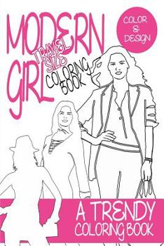 Paperback Modern Girl Coloring Book Travel Size: A trendy coloring book for grown ups Book