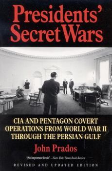Paperback Presidents' Secret Wars: CIA and Pentagon Covert Operations from World War II Through the Persian Gulf War Book