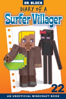 Diary of a Surfer Villager: Book 22 - Book #22 of the Diary of a Surfer Villager