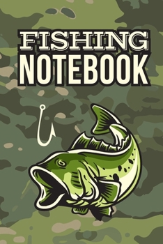 Paperback Fishing Notebook: The Ultimate Fisherman's Log Book - Document Your Fishing Trips and Catches Book