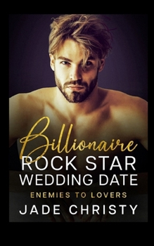 Paperback Billionaire Rock Star Wedding Date: Enemies to Lovers Book
