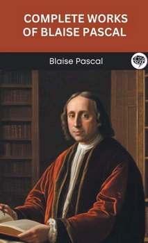 Hardcover Complete Works of Blaise Pascal (Grapevine edition) Book