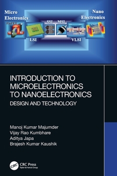 Paperback Introduction to Microelectronics to Nanoelectronics: Design and Technology Book