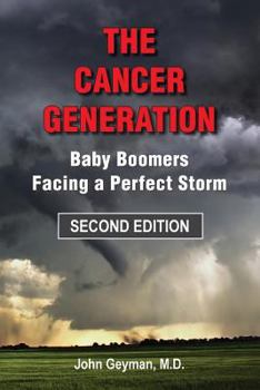 Paperback The Cancer Generation: Baby Boomers Facing a Perfect Storm Book