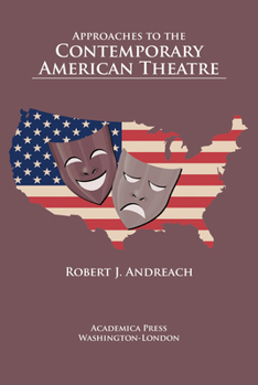 Hardcover Approaches to the Contemporary American Theatre Book