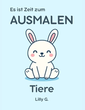 Paperback Es ist Zeit zum Ausmalen: Tiere [German] Book