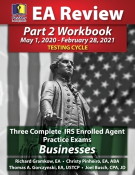 Paperback PassKey Learning Systems EA Review Part 2 Workbook: Three Complete IRS Enrolled Agent Practice Exams for Businesses: May 1, 2020-February 28, 2021 Tes Book