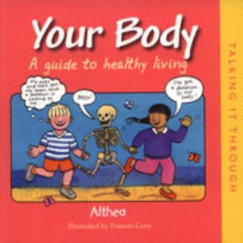 Paperback Your Body: A Guide to Healthy Living. Althea Book