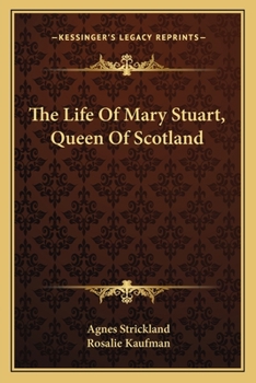 Paperback The Life Of Mary Stuart, Queen Of Scotland Book