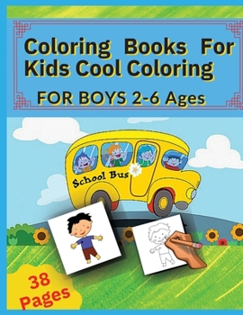 Paperback Coloring Books For Kids Cool Coloring-For Boys: For Boys 2-6 Ages (Coloring by Model !!) Book