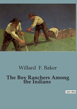 Paperback The Boy Ranchers Among the Indians Book