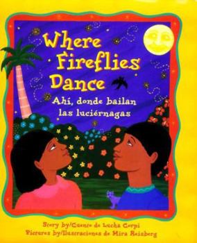 Hardcover Where Fireflies Dance/Ahi, Donde Bailan Las Luciernagas [Spanish] Book