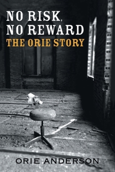 Paperback The Orie Story: No Risk, No Reward Book