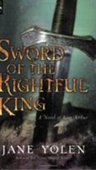 Paperback Sword of the Rightful King: A Novel of King Arthur Book