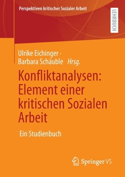 Paperback Konfliktanalysen: Element Einer Kritischen Sozialen Arbeit: Ein Studienbuch [German] Book