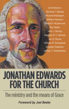 Paperback Jonathan Edwards for the Church: The Ministry and Means of Grace Book
