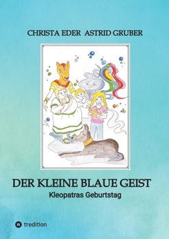 Paperback Der kleine blaue Geist: Kleopatras Geburtstag [German] Book