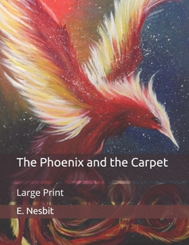 Paperback The Phoenix and the Carpet: Large Print Book