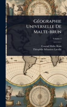 GÃ(c)ographie Universelle De Malte-brun (French Edition)