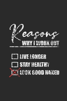 Paperback Reasons Why I Work Out: Fitness Trainer Notebook, Graph Paper (6" x 9" - 120 pages) Sports Themed Notebook for Daily Journal, Diary, and Gift Book