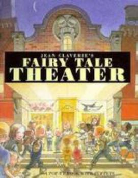 Hardcover Jean Claverie's Fairy Tale Theater: A Pop-Up Book with Puppets Book