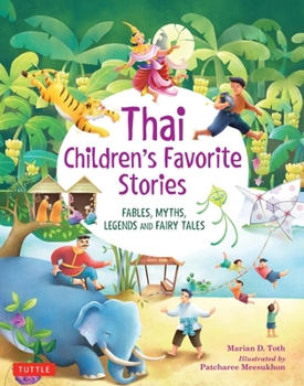 Hardcover Thai Children's Favorite Stories: Fables, Myths, Legends and Fairy Tales Book