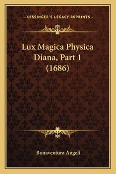 Lux Magica Physica Diana, Part 1 (1686)