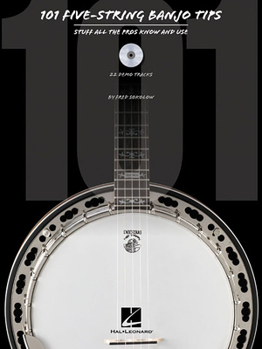 Paperback 101 Five-String Banjo Tips: Stuff All the Pros Know and Use [With CD (Audio)] Book