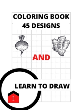 Paperback Coloring Book and Learn to Draw: Illustrations and Grid Pages Book