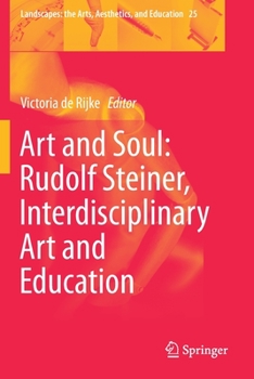 Paperback Art and Soul: Rudolf Steiner, Interdisciplinary Art and Education Book