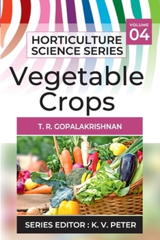 Vegetable Crops (Horticulture Science) (VOL.04)