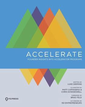 Paperback Accelerate: Founder Insights Into Accelerator Programs Book